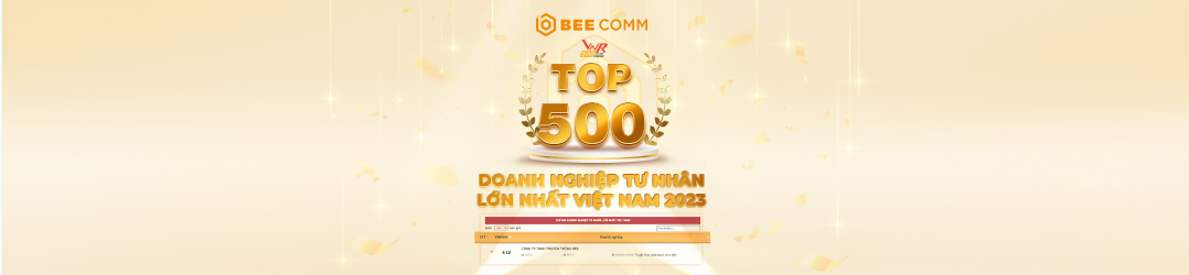 Bee Comm - Top 500 Doanh nghiệp tư nhân lớn nhất Việt Nam 2023