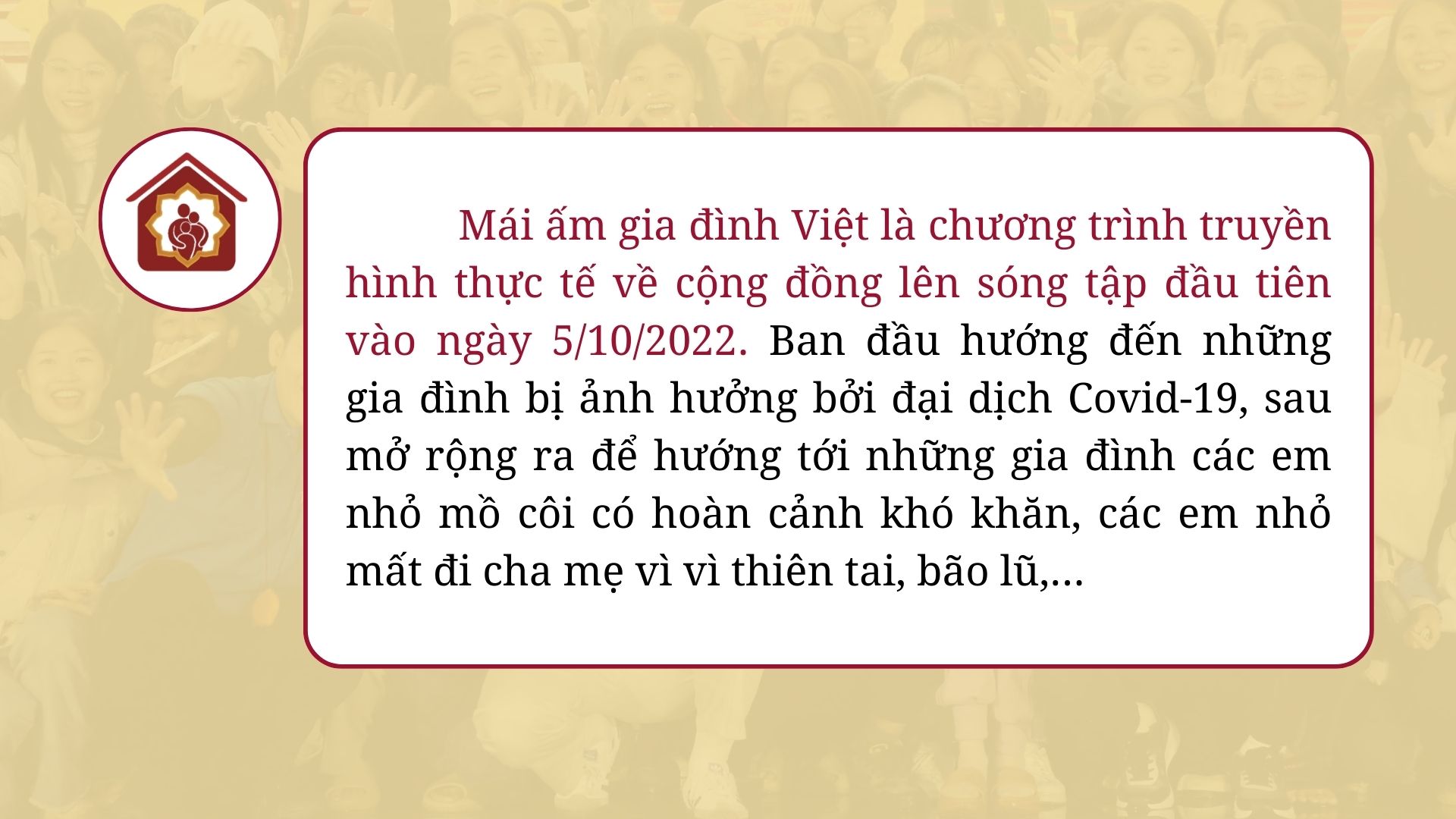 Mái ấm gia đình Việt: Hành trình gần 3 năm trao gửi yêu thương cho hàng ngàn trẻ em mồ côi