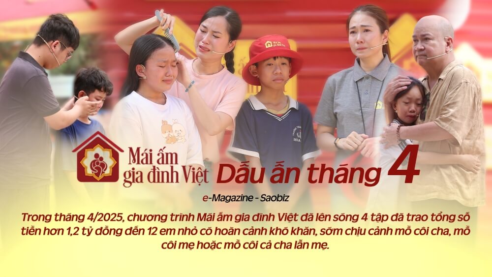Mái ấm gia đình Việt: Dấu ấn tháng 4